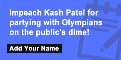 Impeach Kash Patel for partying with Olympians on the public's dime!