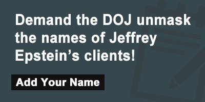 Demand the DOJ unmask the names of Jeffrey Epstein’s clients!