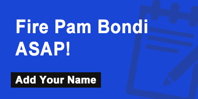 Fire Pam Bondi ASAP!