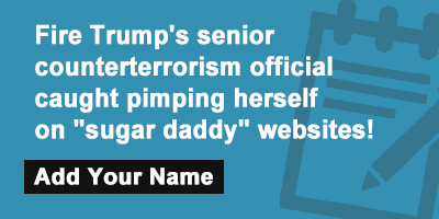 Fire Trump's senior counterterrorism official caught pimping herself on 