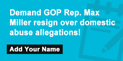 Demand GOP Rep. Max Miller resign over domestic abuse allegations!