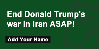 Click to sign the petition! End Donald Trump's war in Iran ASAP!